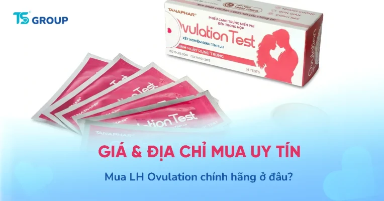 Que thử rụng trứng LH Ovulation giá bao nhiêu? Địa chỉ mua hàng uy tín nhất