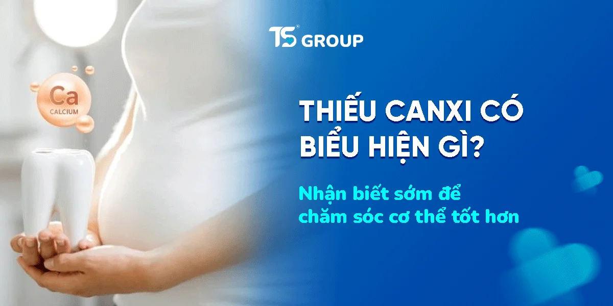 Thiếu canxi ở phụ nữ có biểu hiện gì?