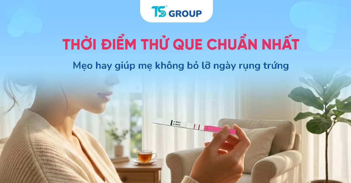 Thời điểm nào trong ngày thử LH Ovulation là chuẩn nhất? Những lưu ý mẹ cần biết