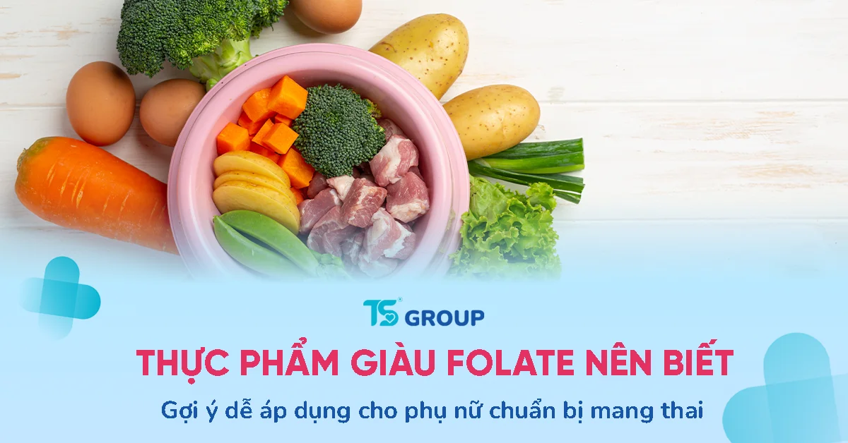 Thực phẩm giàu folate cho phụ nữ chuẩn bị mang thai